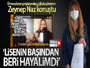 Üniversiteye girişini sevinç çığlıyla gösteren Zeynep Naz konuştu