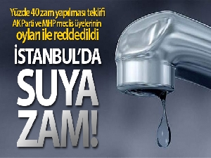 İstanbul'da suya yüzde 6.84 oranında zam yapıldı