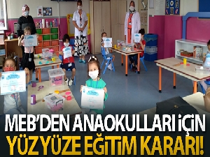 MEB'den anaokulları için yüz yüze eğitim kararı!