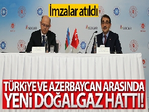 ‘Türkiye-Azerbaycan (Nahçıvan) Doğalgaz Boru Hattı' anlaşması imzalandı