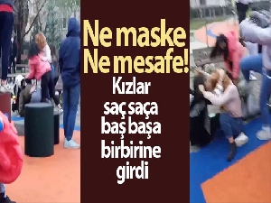 Ne maske ne mesafe...Kızlar saç saça baş başa böyle birbirine girdi