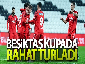 Beşiktaş kupada rahat turladı