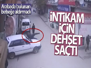 İntikam için dehşet saçtı