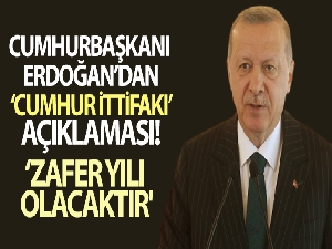 Cumhurbaşkanı Erdoğan: '2023 Cumhur İttifakı'nın zafer yılı olacaktır'