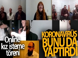 Korona virüs bunu da yaptırdı, online kız isteme merasimi