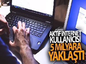 Aktif internet kullanıcısı 5 milyara yaklaştı