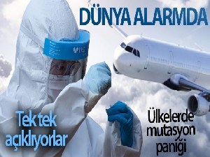 Dünya alarmda! Ülkelerde mutasyon paniği