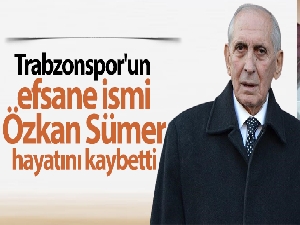 Özkan Sümer hayatını kaybetti