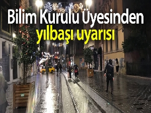Bilim Kurulu Üyesi Prof. Dr. İlhan'dan yılbaşı uyarısı
