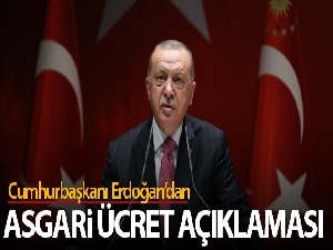 Cumhurbaşkanı Erdoğan'dan asgari ücret açıklaması