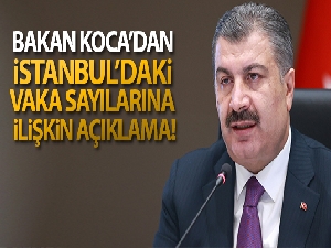 Sağlık Bakanı Fahrettin Koca'dan İstanbul'daki vaka sayılarına ilişkin açıklama!