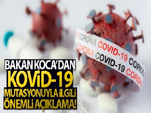 Bakan Koca: 'İngiltere'nin rapor ettiği gen mutasyonuna Türkiye'de rastlanmamıştır'