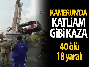 Kamerun'da trafik kazası: 40 ölü, 18 yaralı