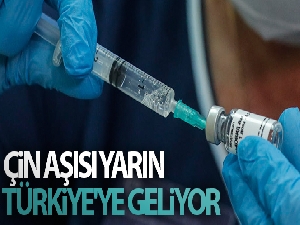 Çin aşısı yarın Türkiye'ye geliyor