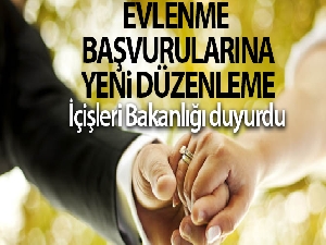 İçişleri Bakanlığından evlenme başvurularına yeni düzenleme