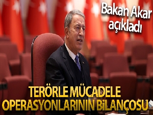 Bakan Akar:'2015'ten bugüne kadar etkisiz hale getirilen toplam terörist sayısı 30 bin 416 oldu'
