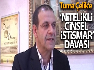 Tuma Çelik hakkında cinsel istismardan iddianame hazırlandı