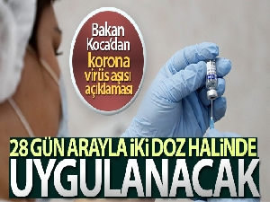 Bakan Koca: 'İnaktif aşının 28 gün arayla iki doz olarak yapılması uygun bulunmuştur'