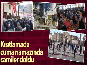 Kısıtlamada uygulanan cuma namazı esnekliğinde vatandaşlar camileri doldurdu
