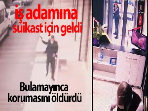 Iraklı iş adamına suikast için geldi, bulamayınca korumasını öldürdü