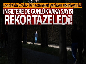 İngiltere'de son 24 saatte 57 bin 725 vakası