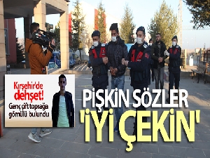 2 genci öldürerek gömen şüpheliler: 'İyi çekin'