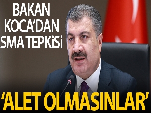 Sağlık Bakanı Koca: 'SMA'lı evlatlarımız üzerinden yürütülen kirli kampanyaya kimsenin alet olmaması gerekir'