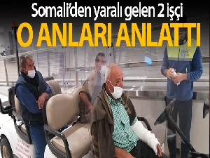 Somali'deki terör saldırısında hayatını kaybeden Türk işçilerin cenazesi Türkiye'ye getirildi