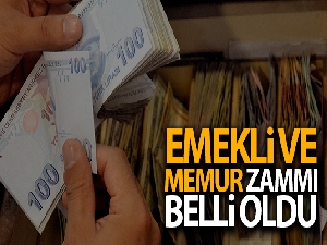 Emekli ve memur zammı belli oldu