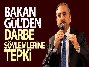 Bakan Gül'den darbe söylemlerine tepki: 'Daha çok beklersiniz'