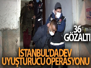 İstanbul'da eş zamanlı uyuşturucu operasyonu: 36 gözaltı