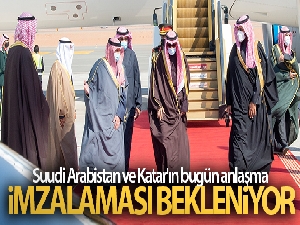 Suudi Arabistan ve Katar'ın bugün anlaşma imzalaması bekleniyor