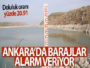 Ankara'da barajlar alarm veriyor