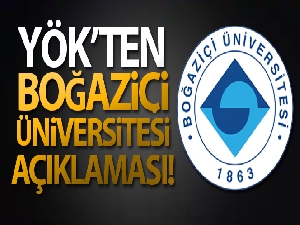 YÖK'ten Boğaziçi Üniversitesi açıklaması!