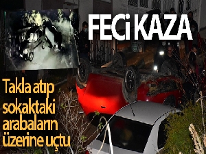 İzmir'de takla atan araç sokaktaki arabaların üzerine uçtu