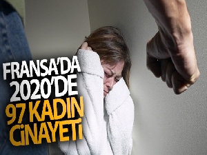 Fransa'da 2020'de 97 kadın cinayeti