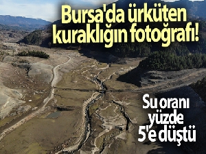Bursa'nın su ihtiyacını karşılayan barajda su oranı yüzde 5'e düştü