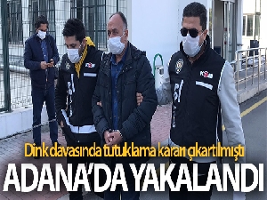 Dink davasında tutuklama kararı çıkartılan istihbaratçı Adana'da yakalandı