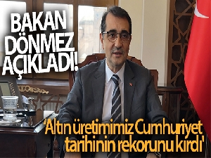 Bakan Dönmez açıkladı! 'Altın üretimimiz Cumhuriyet tarihinin rekorunu kırdı'