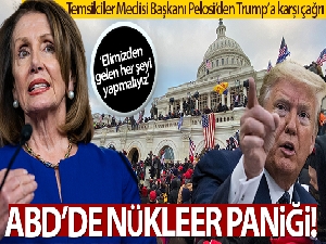 ABD Temsilciler Meclisi Başkanı Pelosi'den Trump'ın nükleer saldırı düzenlemesine karşı önlem alma çağrısı