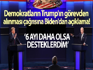 Demokratların Trump'ın görevden alınması çağrısına Biden'dan açıklama