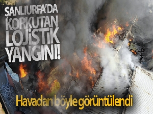 Şanlıurfa'da lojistik deposunda yangın