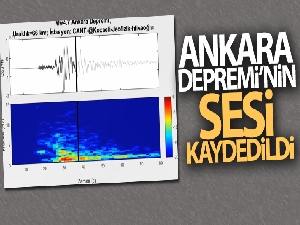 Ankara Depremi'nin sesi kaydedildi