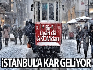 AKOM'dan İstanbul için kar uyarısı