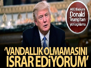 ABD Başkanı Donald Trump'tan yeni açıklama!