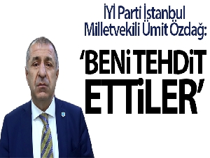 Ümit Özdağ: 'Beni tehdit ettiler'