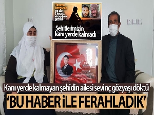Kanı yerde kalmayan şehidin ailesi sevinç gözyaşı döktü