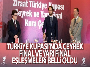 Türkiye Kupası'nda çeyrek final ve yarı final eşleşmeleri belli oldu