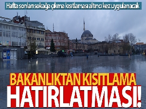İçişleri Bakanlığından kısıtlama hatırlatması