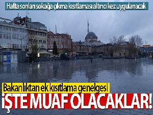 İçişleri Bakanlığından kısıtlamalarda istisna kapsamına alınacak kişilerle ilgili ek genelge